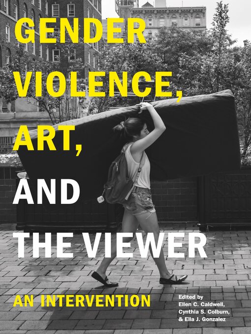 Title details for Gender Violence, Art, and the Viewer by Ellen C. Caldwell - Wait list